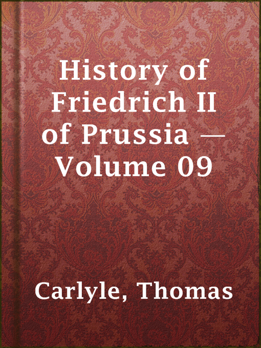 Title details for History of Friedrich II of Prussia — Volume 09 by Thomas Carlyle - Available